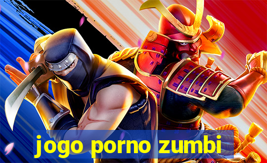 jogo porno zumbi